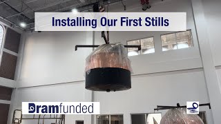 Installing Our First Stills [upl. by Onil]