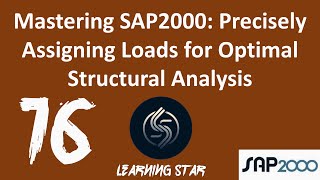 16Mastering SAP2000 Precisely Assigning Loads for Optimal Structural Analysis total time52 56 [upl. by Vasily253]