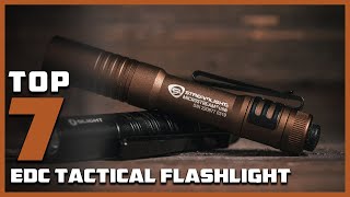 7 Best EDC Tactical Flashlights for Everyday Carry [upl. by Etnoled]