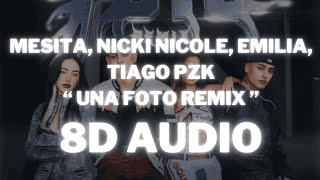 MESITA NICKI NICOLE EMILIA TIAGO PZK  UNA FOTO REMIX  8D AUDIO Usar Auriculares  Suscribirse [upl. by Aylatan328]