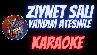 Ziynet Sali  Yandım Ateşinle Karaoke [upl. by Tsui]