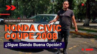 Un Deportivo Economico  Honda Civic 2008 Coupe  Reseña en Español [upl. by Eelaroc]