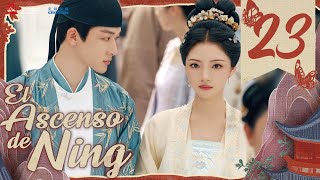 【SUB ESPAÑOL】 ▶Drama El Ascenso de Ning  The Rise of Ning  锦绣安宁 Episodio 23 [upl. by Atoked908]