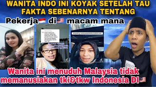 KAN DAH KOYAK‼️BILA TAU FAKTA SEBENARNYA TENTANG MALAYSIA dan pekerja Indonesia di Malaysia [upl. by Yetnruoc]