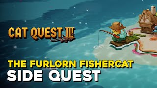 Cat Quest 3 The Furlorn Fishercat Side Quest Guide All Fish Locations [upl. by Zrike]