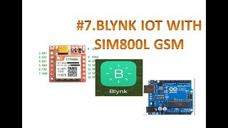 Blynk IOT 7 Connect to Cloud with GSM SIM800L [upl. by Nonnad83]