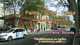 Zugfahrt auf Mallorca Palma  Sóller  Palma  Teil 01 Palma  Bunyola [upl. by Shaia]