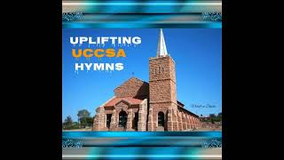 2 Hours Of UCCSA Inspirational And Uplifting Hymns  DIFELA TSA UCCSA TRINITY LONTONE [upl. by Noira]