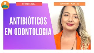 ANTIBIÓTICOS EM ODONTOLOGIA [upl. by Gerhardt]