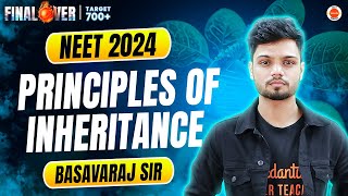 Principles of Inheritance 🔥 All Concepts NCERT PYQS NEET 2024 Basavaraj Sir [upl. by Irahs]