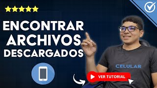 Cómo Encontrar los ARCHIVOS DESCARGADOS en mi Celular  📂​ Carpeta de Descargas 🔍​ [upl. by Neelra]