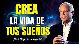 Descubre Como Crear La Vida De Tus Sueños  Jack Canfield En Español  Imperio De Riqueza [upl. by Rtoip]