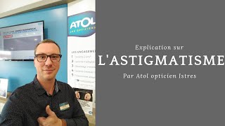 Lastigmatisme expliqué par Atol opticien Istres [upl. by Bondie356]