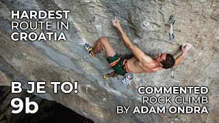 Hardest Route in Croatia  B je to 9b  Commented Climb by Adam Ondra [upl. by Corry]