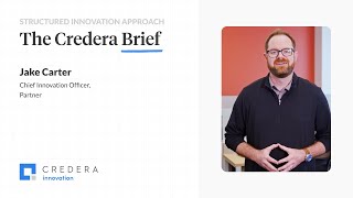 The Credera Brief  The Structured Innovation Approach [upl. by Hussar209]