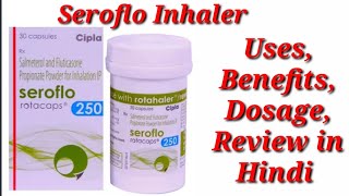 Seroflo Rotacaps 250 inhaler  Salmeterol and Fluticasone Propionate Inhaler  Seroflo Inhaler Use [upl. by Bagger]