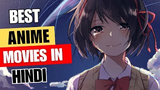 Top 7 Best Anime Movies In Hindi Dub  Explained By ANiVERSE [upl. by Ethelin]