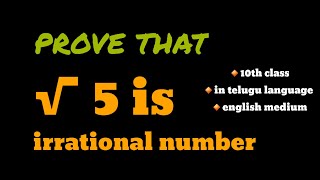 prove that root 5 is irrational number theorem [upl. by Donall]