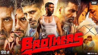 Brothers Full Movie Review amp Facts  Akshay Kumar  Sidharth Malhotra  Jackie Shroff  HD [upl. by Dera449]