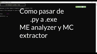 Como pasar el ME analyzer y MC extractor de py a exe [upl. by Atsahc]