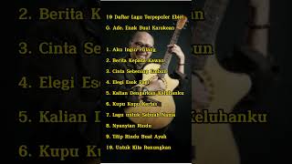 10 Lagu Terpopuler Ebiet G Ade Enak Buat Karaokean [upl. by Singh79]