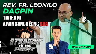 Rev Fr Dagpin binanatan ni Alvin Sanchez ng SDA [upl. by Lrem]