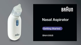 Braun Nasal Aspirator BNA100US  Getting Started [upl. by Ezar]