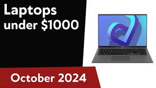 TOP6 Best Laptops under 1000 October 2024 [upl. by Anivol]