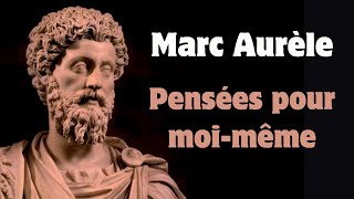 Pensées pour moi même  Marc Aurèle  Livre audio [upl. by Eelirrem]