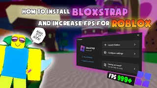 Cách Để Cài BLOXSTRAP 270 Và Tối Ưu Tăng FPS Cho ROBLOX PC [upl. by Ellenhoj]