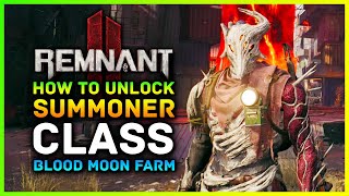 Remnant 2  How To Unlock The Summoner Archetype Class Blood Moon Essence Location Farm amp Cheese [upl. by Blount]