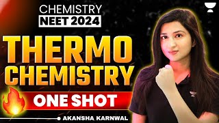 Thermochemistry  Detailed One Shot 🔥  NEET 2024  Akansha Karnwal [upl. by Anisirhc319]