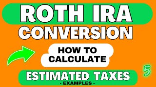 Roth IRA Conversion Part 5  Calculate Estimated Taxes  Avoid Underpayment Penalties [upl. by Anihc]