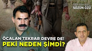 ÖCALAN TEKRAR DEVRE DE PEKİ NEDEN ŞİMDİ [upl. by Dlanor]