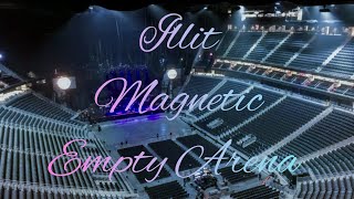 ILLIT  Magnetic  Empty Arena Effect 🎧 [upl. by Assirk]