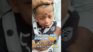 MY CUTE SON EAR PIERCING MOVEMENT 😍love ytshorts youtubeshorts youtube emotional dance love [upl. by Theola]