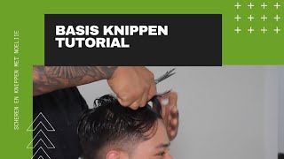 HOE MOET JE KNIPPEN BASIS TUTORIAL [upl. by Pagas883]