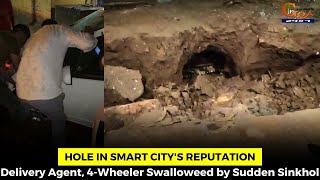 Hole in Smart Citys Reputation Delivery Agent 4Wheeler Swalloweed by Sudden Sinkhole [upl. by Lrub617]