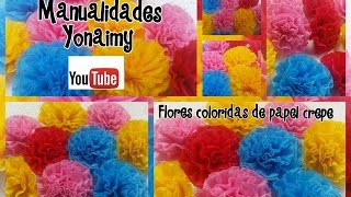 COMO HACER FLORES COLORIDAS DE PAPEL CREPE CREPE PAPER FLOWERS [upl. by Scharaga885]