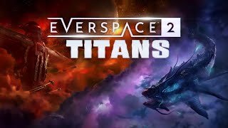 Everspace 2  quotTitansquot DLC Announcement Trailer 20240821 [upl. by Arbba]