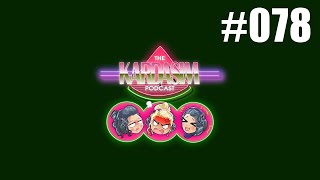 The Kardasim Podcast Episode 78 [upl. by Royo]