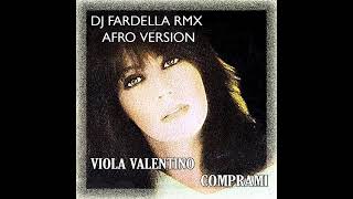 VIOLA VALENTINOCOMPRAMI RMX DJ FARDELLA AFRO VERSION [upl. by Elicul]