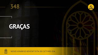 Novo Hinário Adventista • Hino 348 • Graças • Lyrics [upl. by Barra]