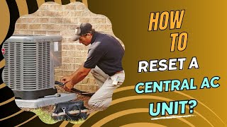 How to Reset a Central AC Unit [upl. by Ez]