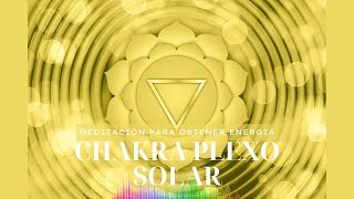 Meditación Chakra Plexo Solar 🔥 Suelta el Control 💥✨💫 Frecuencia 432 Hz [upl. by Janaya940]