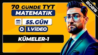 Kümeler1  55Gün  1Video  70 Günde TYT Matematik Kampı  2025 [upl. by Alleahcim]