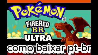 como baixar pokemon ultra fire red PTBRlink na descrição [upl. by Otsedom158]