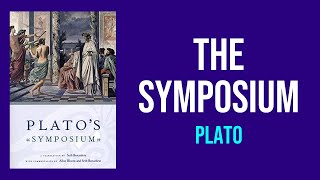 The Symposium by Plato  Summary and Analysis [upl. by Ecyarg]