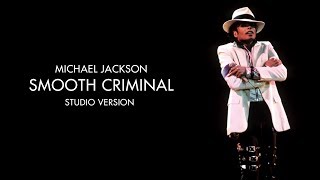 Michael Jackson  Smooth Criminal Bad World Tour  Studio Version [upl. by Mcnamee715]