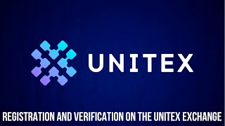 🇬🇧 Registration and verification on the UNITEX exchange [upl. by Zenobia875]